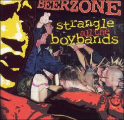 BeerZone : Strangle All the Boybands
